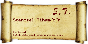 Stenczel Tihamér névjegykártya
